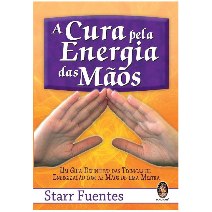 A CURA PELA ENERGIA DAS MÃOS